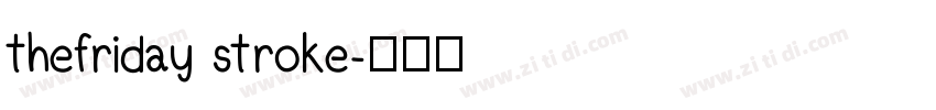 thefriday stroke字体转换